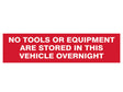 Scan No Tools Stored In Vehicle Overnight - 2 Signs 300 x 200mm